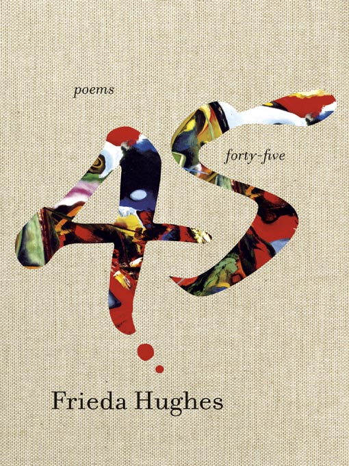 Title details for Forty-Five by Frieda Hughes - Available
